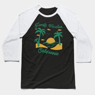 Family Vacation California Baseball T-Shirt